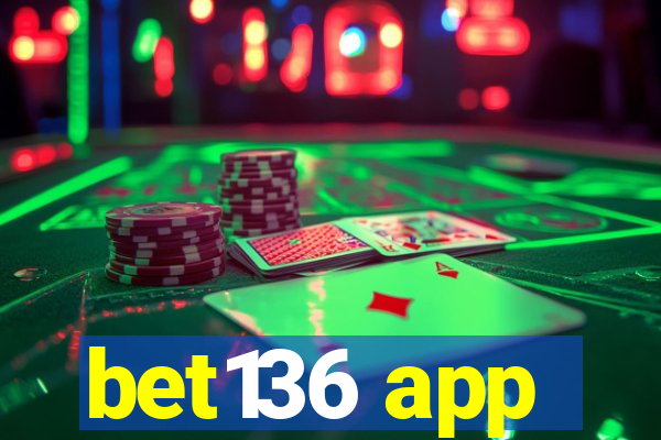 bet136 app